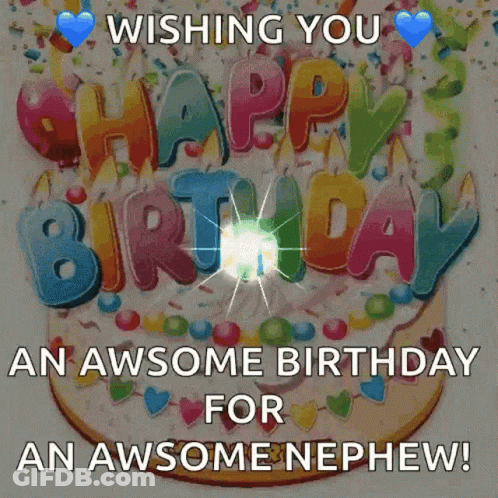 A Birthday Card With A Cake And The Words Wishing You A Happy Birthday For An Awsome Nephew GIF