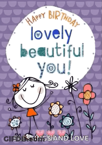 A Birthday Card With A Girl And Flowers That Says Happy Birthday Lovely Beautiful You ! GIF