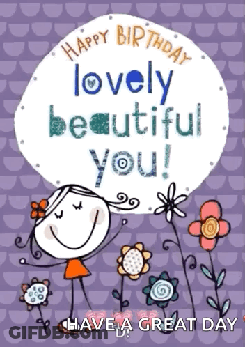 A Birthday Card With A Girl And Flowers That Says Happy Birthday Lovely Beautiful You ! GIF