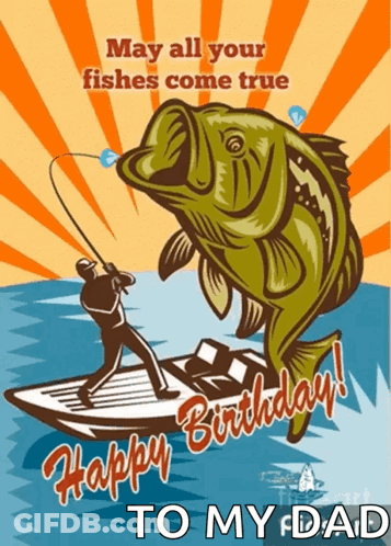 A Birthday Card With A Man In A Boat Fishing A Large Fish GIF