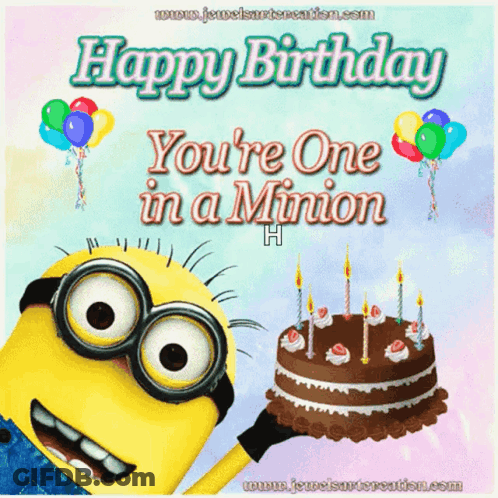 A Birthday Card With A Minion Holding A Cake And The Words Happy Birthday You 'Re One In A Minion GIF