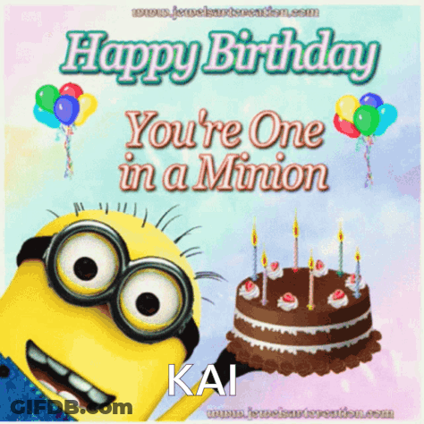A Birthday Card With A Minion Holding A Cake That Says " Happy Birthday You 'Re One In A Minion Kai " GIF