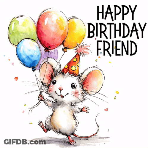 A Birthday Card With A Mouse Holding Balloons And Says Happy Birthday Friend GIF