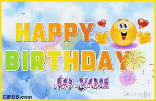 A Birthday Card With A Smiley Face And Balloons That Says Happy Birthday To You Love Mamaw GIF