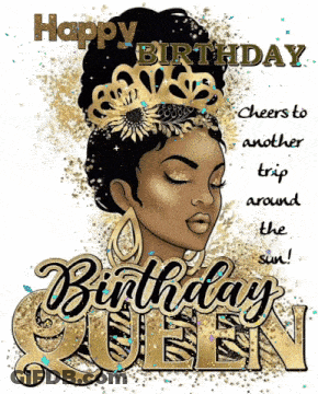 A Birthday Card With A Woman Wearing A Crown And The Words Happy Birthday Queen . GIF