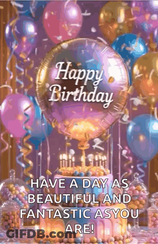 A Birthday Card With Balloons , A Cake , And A Balloon That Says `` Happy Birthday '' . GIF