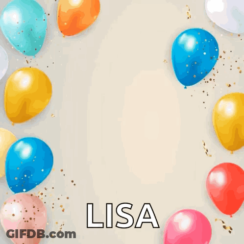 A Birthday Card With Balloons And The Name Lisa GIF