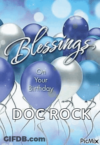 A Birthday Card With Blue And Silver Balloons And The Words `` Blessings On Your Birthday Doc Rock '' GIF