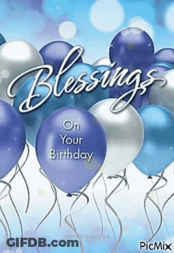 A Birthday Card With Blue And Silver Balloons With The Words Blessings On Your Birthday GIF