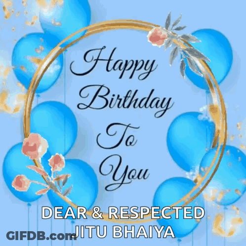 A Birthday Card With Blue Balloons And Flowers That Says Happy Birthday To You GIF