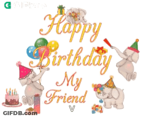 A Birthday Card With Elephants Wearing Party Hats And Balloons That Says Happy Birthday My Friend GIF