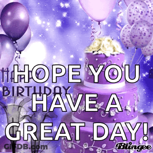 A Birthday Card With Purple Balloons And A Purple Cake Says Hope You Have A Great Day GIF