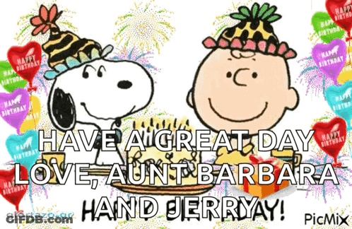 A Birthday Card With Snoopy And Charlie Brown Says Have A Great Day Love Aunt Barbara Hand Jerry GIF