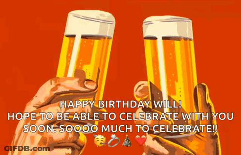 A Birthday Card With Two Glasses Of Beer And The Words Happy Birthday Will Hope To Be Able To Celebrate With You Soon Oo GIF