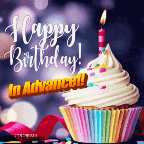 A Birthday Cupcake With A Lit Candle And The Words Happy Birthday In Advance GIF