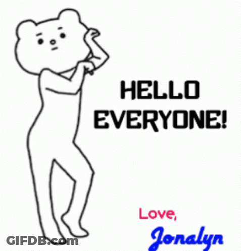 A Black And White Drawing Of A Bear Says Hello Everyone Love Jonalyn GIF