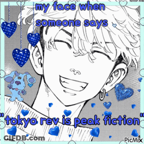 A Black And White Drawing Of A Boy With The Caption " My Face When Someone Says Tokyo Revengers Is Peak Fiction " GIF