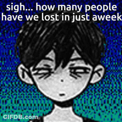 A Black And White Drawing Of A Boy With The Words " Sigh ... How Many People Have We Lost In Just Aweed " GIF