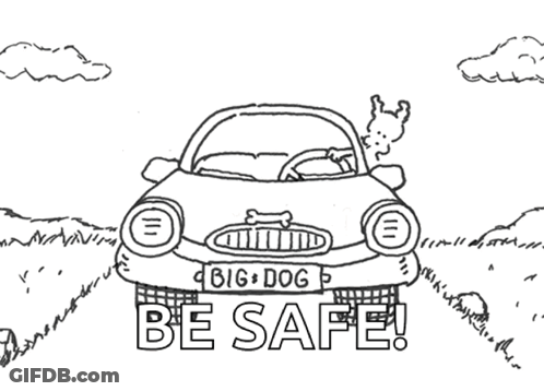 A Black And White Drawing Of A Car With The Words Be Safe Written On It GIF
