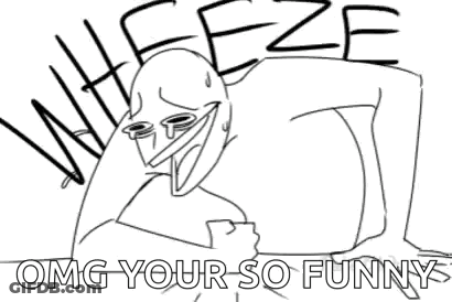 A Black And White Drawing Of A Crying Man With The Words `` Omg Your So Funny '' . GIF