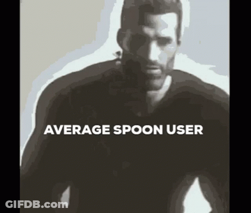 A Black And White Drawing Of A Man With The Words `` Average Spoon User '' Written Above Him . GIF