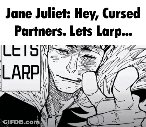A Black And White Drawing Of A Man With The Words Jane Juliet Hey Cursed Partners Lets Larp On The Bottom GIF