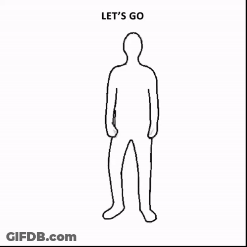 A Black And White Drawing Of A Man With The Words Let 'S Go Above Him GIF