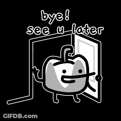 A Black And White Drawing Of A Pepper With The Words Bye See U Later Above It GIF