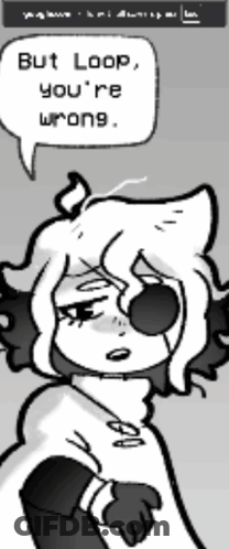 A Black And White Drawing Of A Person With A Speech Bubble That Says " But Loop You 'Re Wrong " GIF