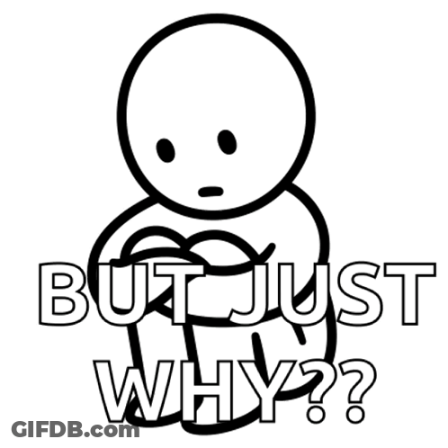 A Black And White Drawing Of A Person With The Words But Just Why Written On It GIF
