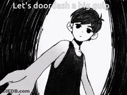 A Black And White Drawing Of A Person With The Words Let 'S Doordash A Big Gulp GIF