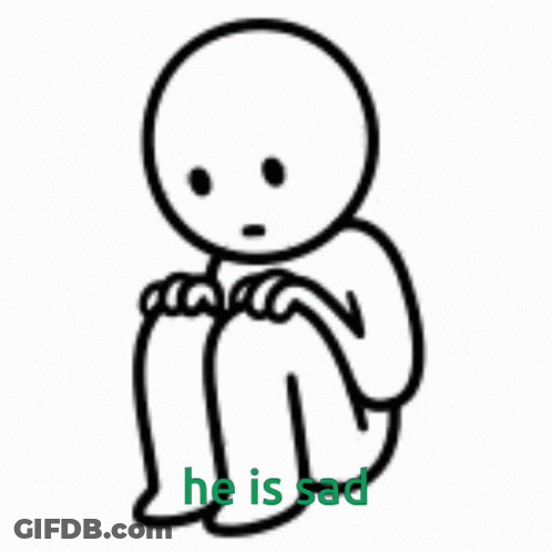 A Black And White Drawing Of A Sad Person With The Words He Is Sad Below It GIF