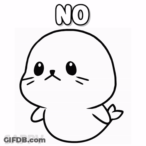 A Black And White Drawing Of A Seal With The Word No Written Above It GIF