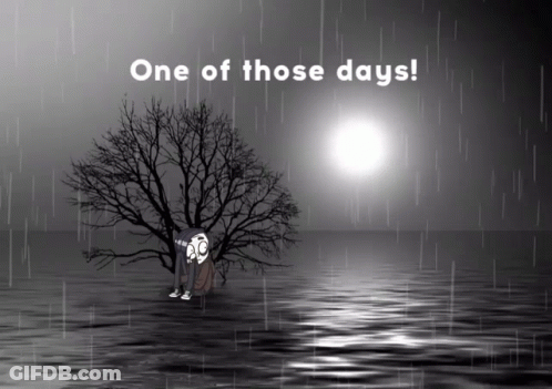 A Black And White Drawing Of A Tree And The Words One Of Those Days Below It GIF