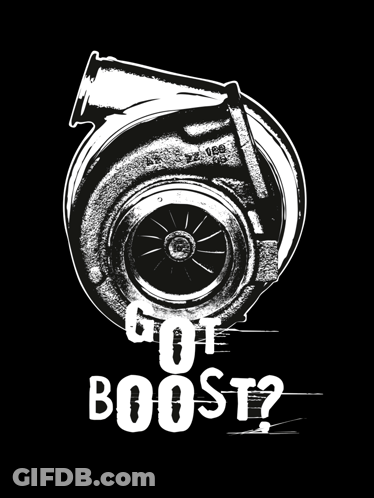 A Black And White Drawing Of A Turbo With The Words " Got Boost " Below It GIF
