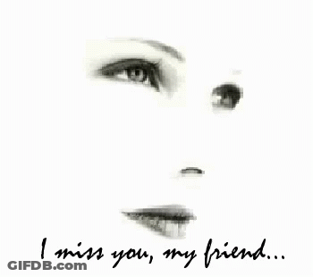A Black And White Drawing Of A Woman 'S Face With The Words " I Miss You My Friend " Below It GIF