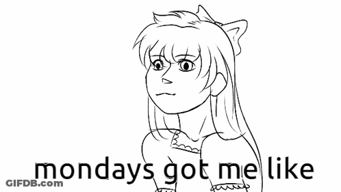 A Black And White Drawing Of A Woman Screaming With The Words `` Mondays Got Me Like '' Written Below Her . GIF