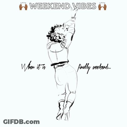 A Black And White Drawing Of A Woman With The Words Weekend Vibes Written Above It GIF