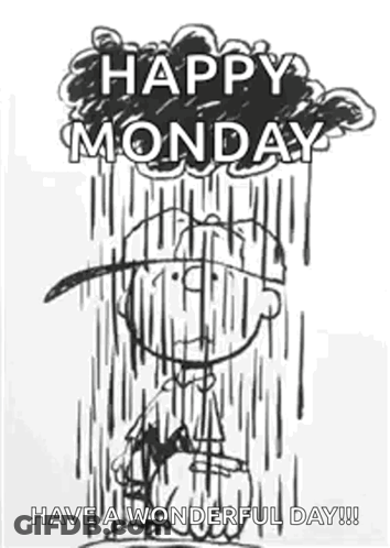 A Black And White Drawing Of Snoopy In The Rain With The Words `` Happy Monday Have A Wonderful Day !! '' GIF