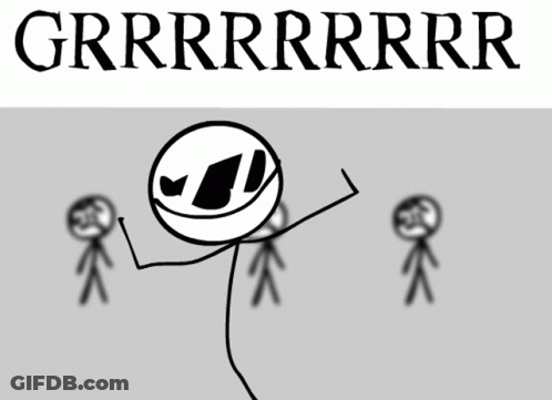 A Black And White Drawing Of Stick Figures With The Word Grrrrrrrr Written Above Them GIF