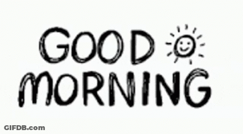 A Black And White Drawing Of The Words `` Good Morning '' And A Smiling Sun . GIF