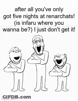 A Black And White Drawing Of Three People Laughing With The Caption After All You 'Ve Only Got Five Nights GIF