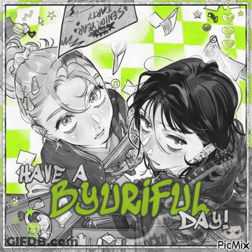 A Black And White Drawing Of Two Girls With The Words Have A Bulliful Day On The Bottom GIF