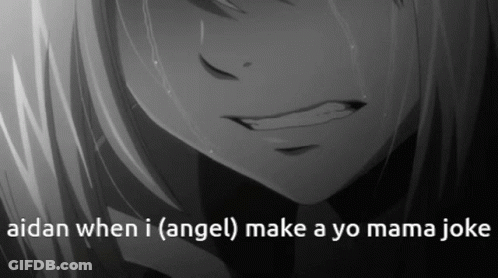 A Black And White Image Of A Girl Crying With The Words " Aldan When I ( Angel ) Make A Yo Mama Joke " GIF
