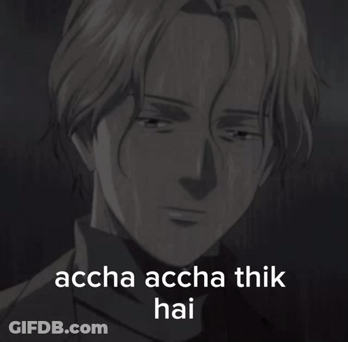 A Black And White Image Of A Man With The Words Accha Accha Thik Hai Written Below Him GIF