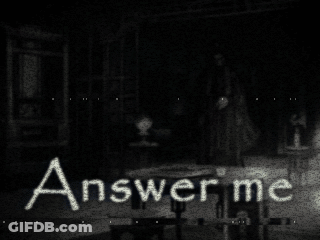 A Black And White Image With The Words Answer Me Written In White GIF