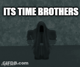 A Black And White Image With The Words Its Time Brothers On It GIF