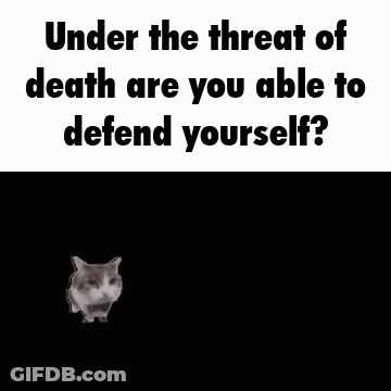 A Black And White Image With The Words Under The Threat Of Death Are You Able To Defend Yourself GIF