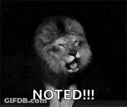 A Black And White Photo Of A Lion With The Words `` Noted ! '' GIF