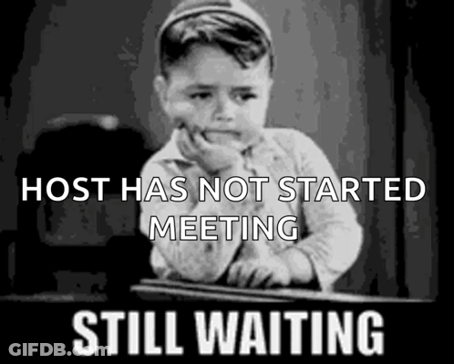 A Black And White Photo Of A Little Boy With The Words Host Has Not Started Meeting Still Waiting GIF